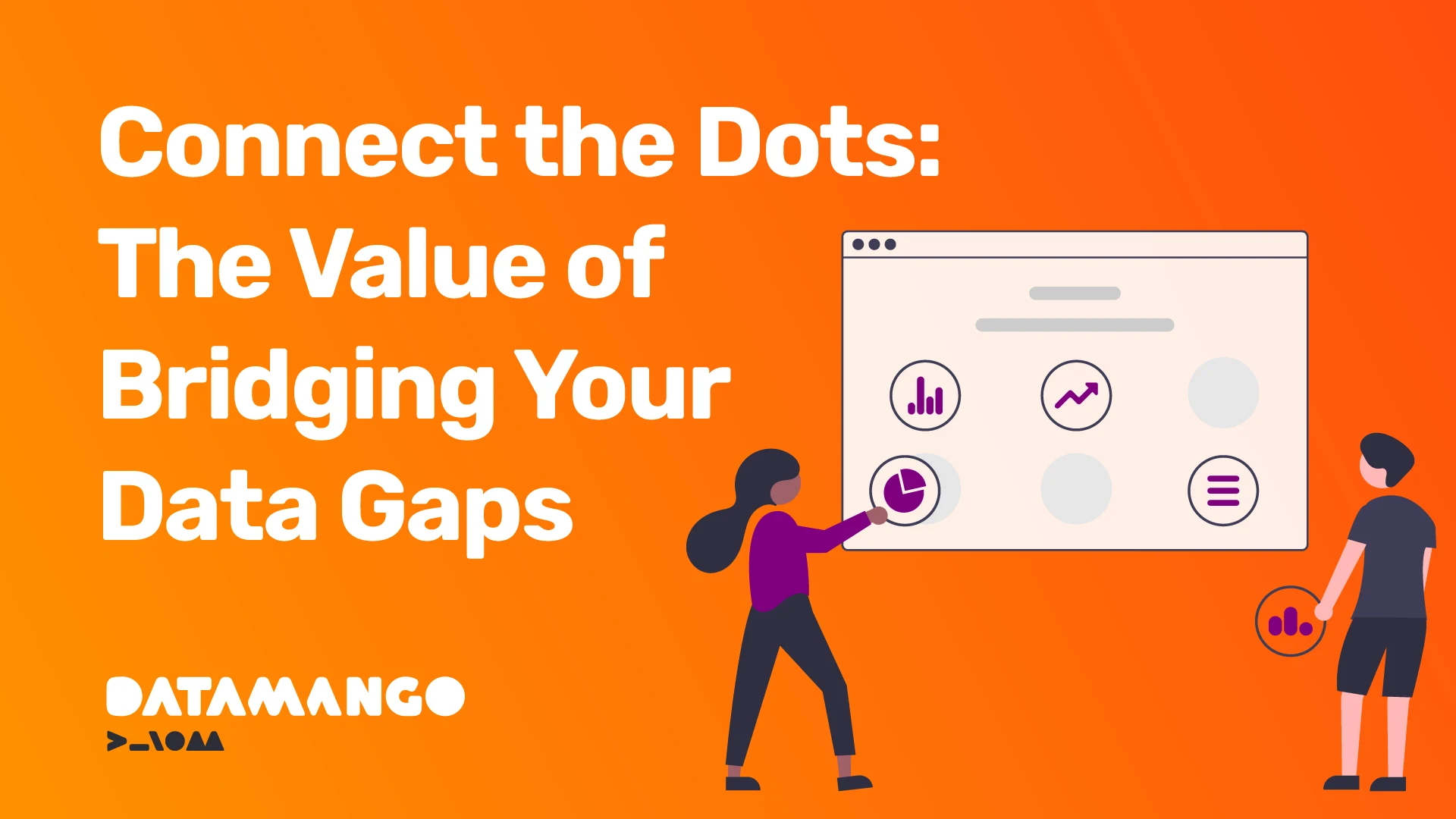 datamango-connect-the-dots-the-value-of-bridging-your-data-gaps